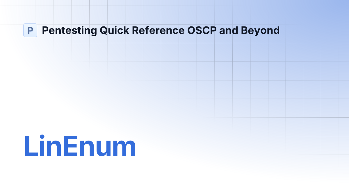 LinEnum | Pentesting Quick Reference OSCP and Beyond