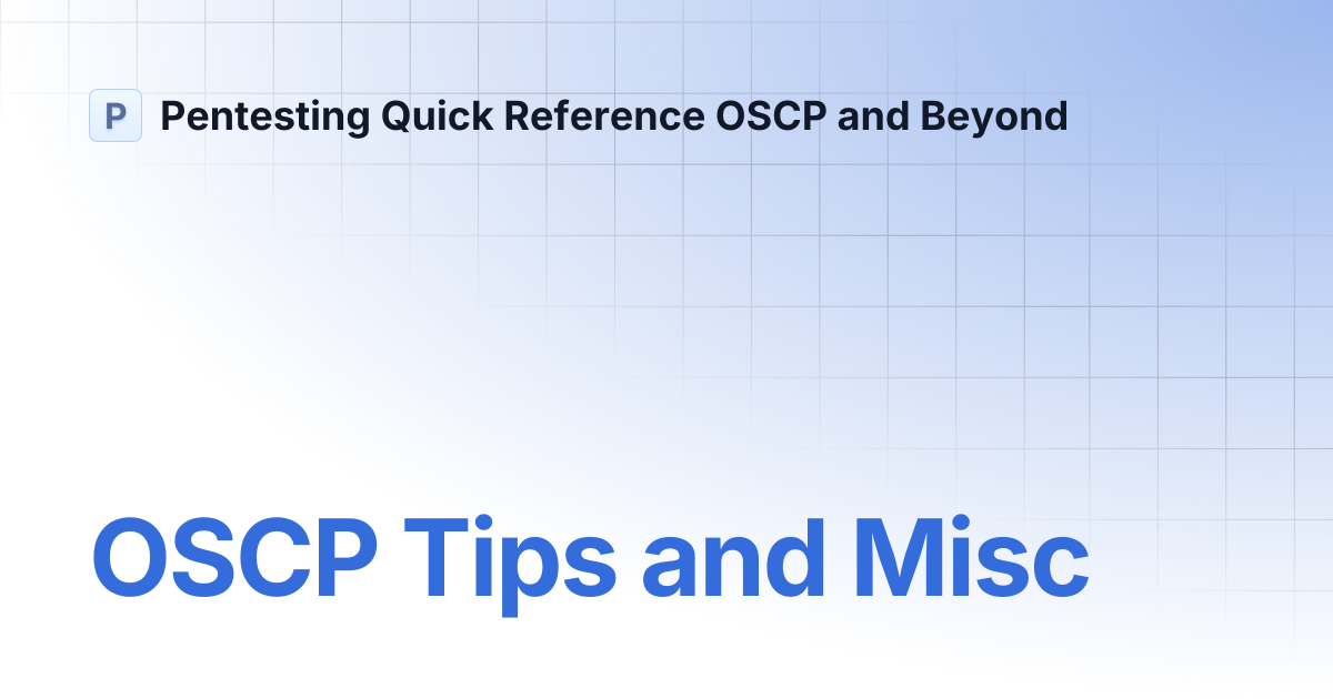 OSCP Tips and Misc | Pentesting Quick Reference OSCP and Beyond
