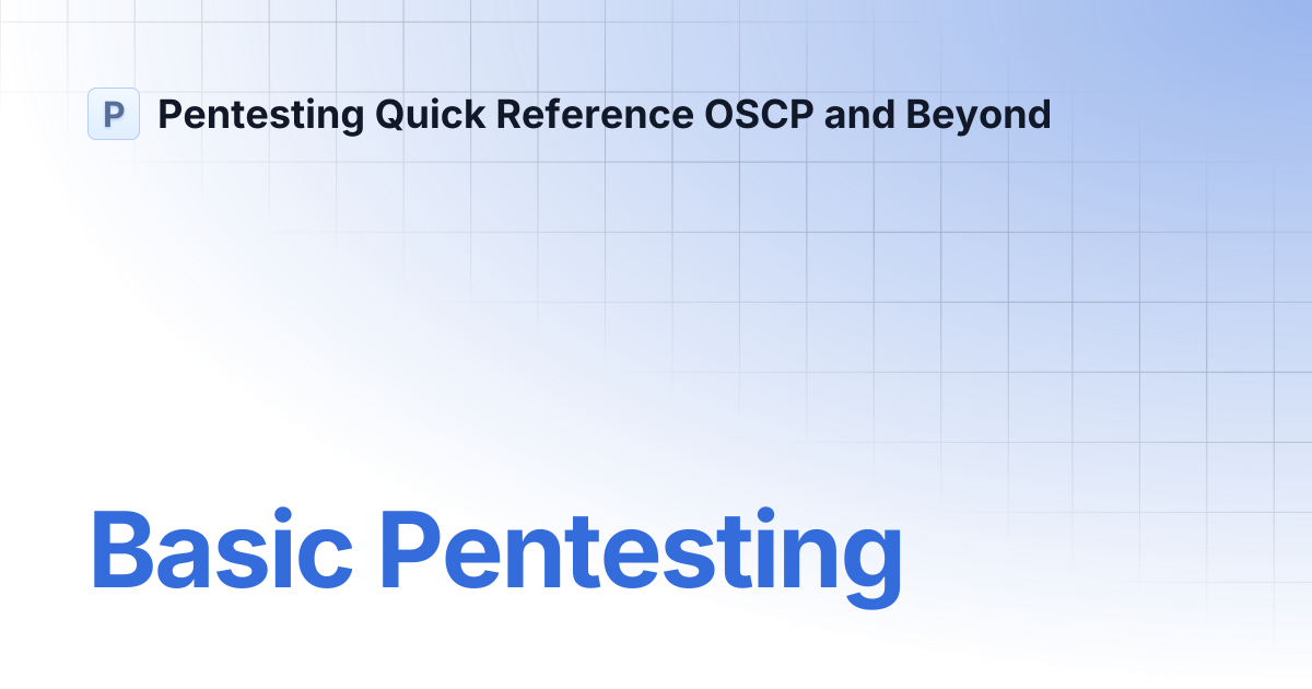 Basic Pentesting | Pentesting Quick Reference OSCP and Beyond